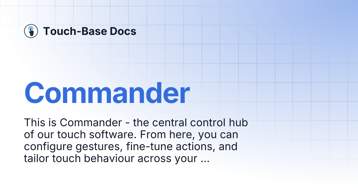 Commander | General | Touch-Base Docs